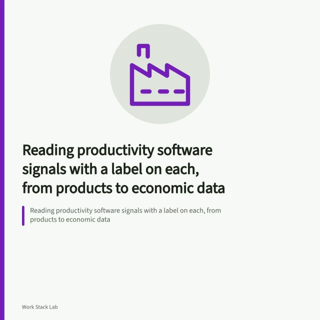 Reading productivity software signals with a label on each, from products to economic data. Reading productivity software signals with a label on each, from products to economic data
